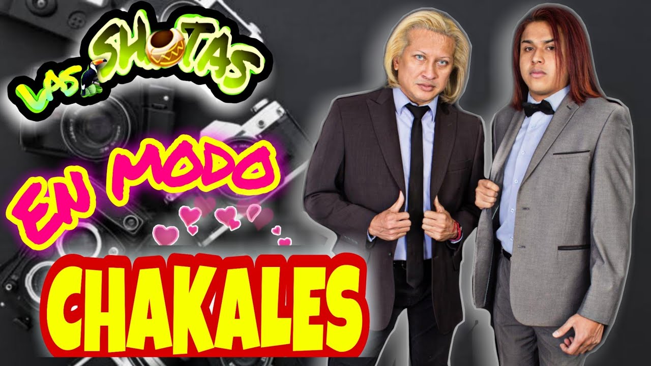 LAS #SHOTAS | EN MODO CHAKALES