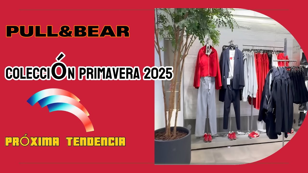NOVEDADES PULL&BEAR PRIMAVERA 2025 | NUEVA COLECCIÓN!