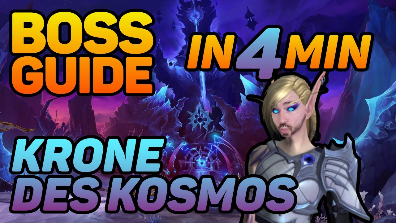 Boss Guide | Krone des Kosmos erkl&auml;rt in 240 Sekunden | WoW Leerenspitze Guide