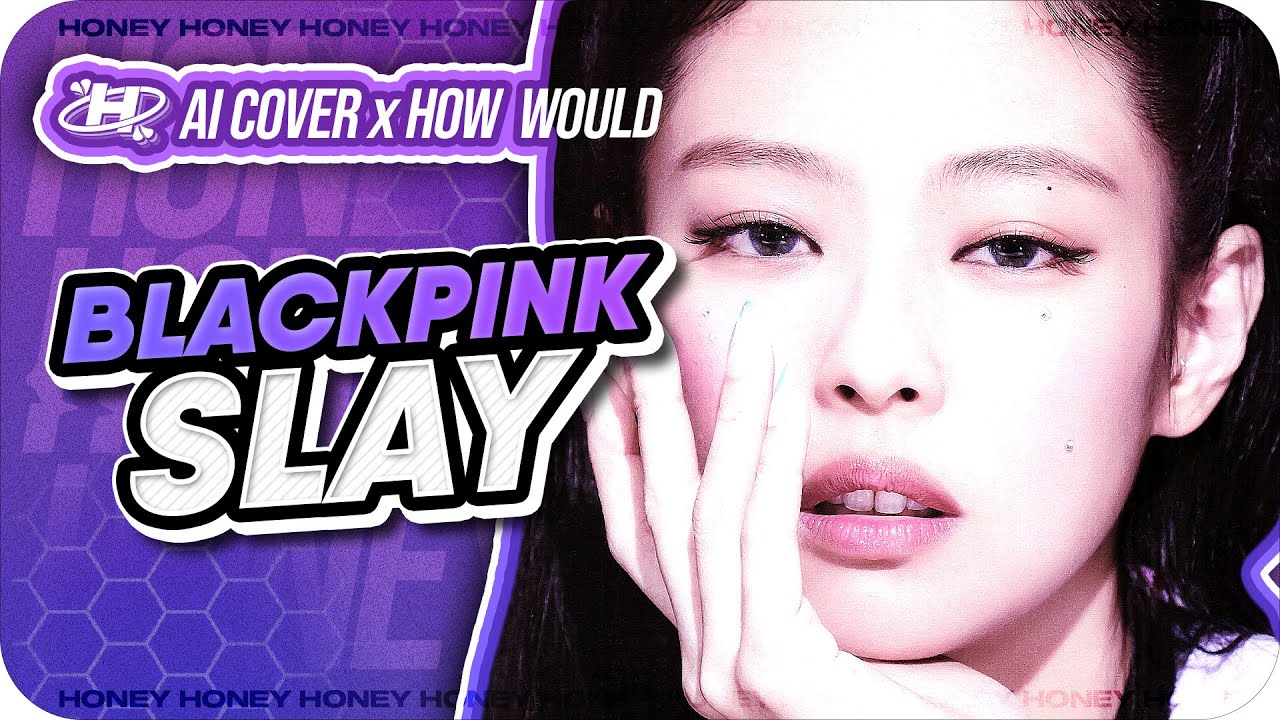 AI Cover / How Would BLACKPINK Sing 'SLAY' (EVERGLOW) – Collab w/@MinLeo_old