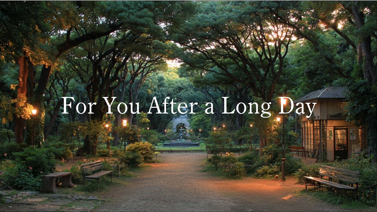 For You After a Long Day – Evening Park Piano BGM | Calm Recovery & Gentle Energy