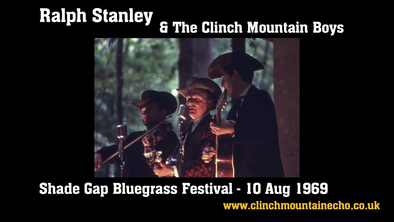 Ralph Stanley - Shade Gap 10 Aug 1969