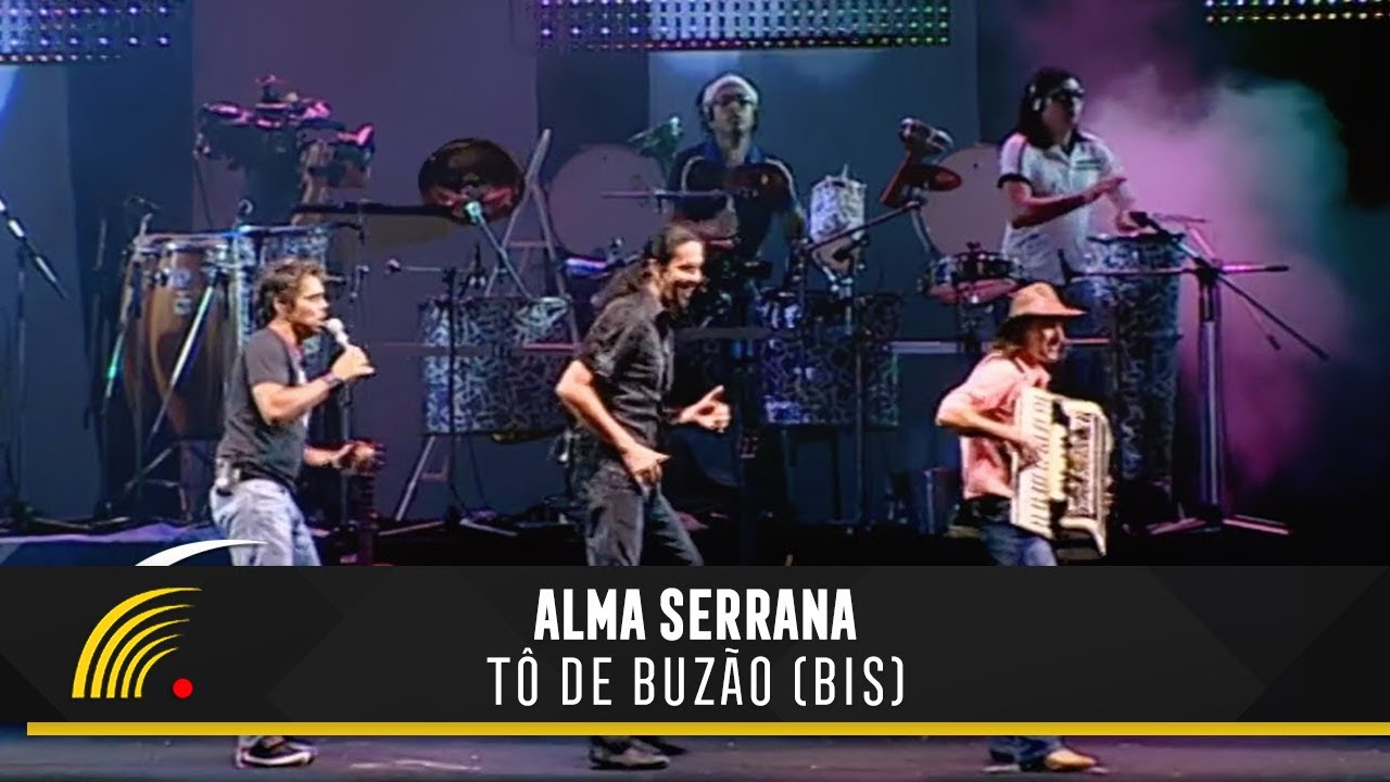 Alma Serrana - Tô De Buzão (BIS) - Ao Vivo