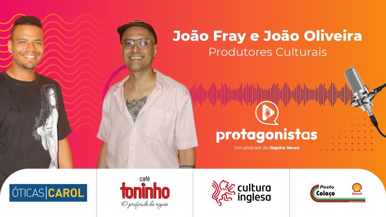 Protagonistas 99 -  João Fray e João Oliveira