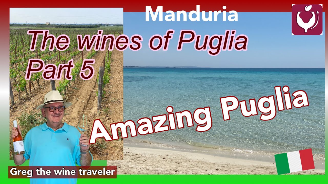 Amazing Wines of Puglia Part 5