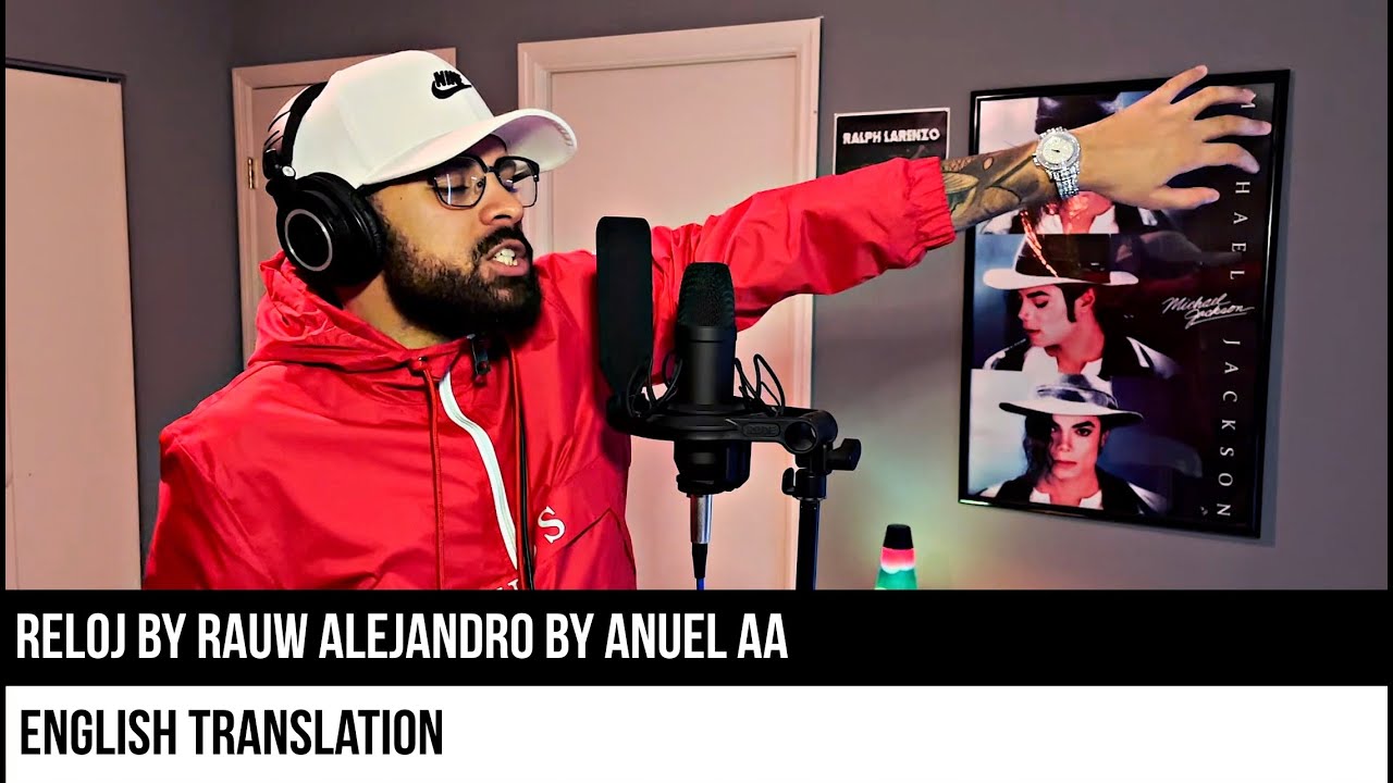Reloj by Rauw Alejandro by Anuel AA (ENGLISH TRANSLATION)