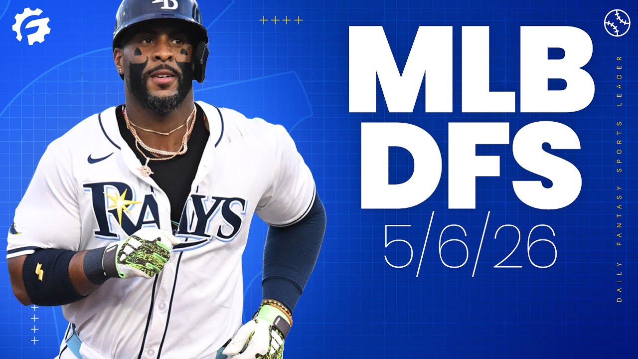 MLB DFS Picks & Strategy for DraftKings & FanDuel (5/6/26) EARLY SLATE
