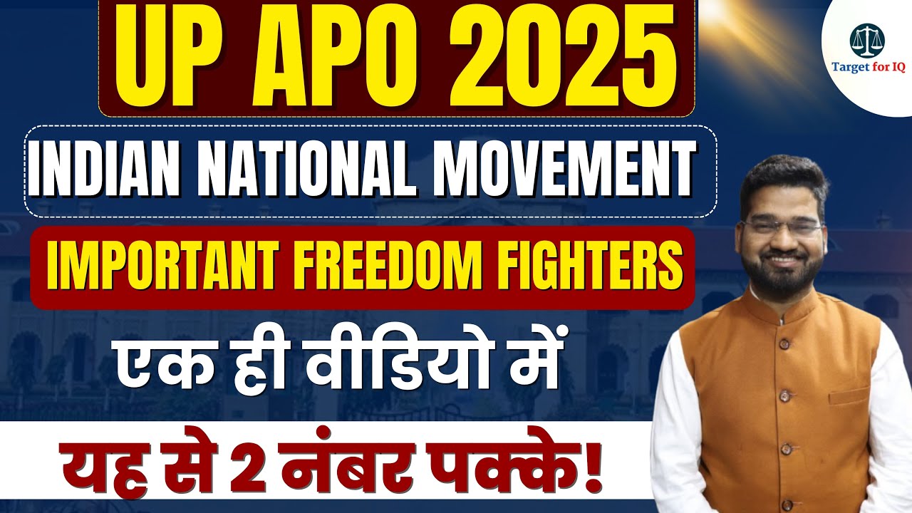 UP APO 2025 Modern History | Indian National Movement | Target for IQ #upapo2025