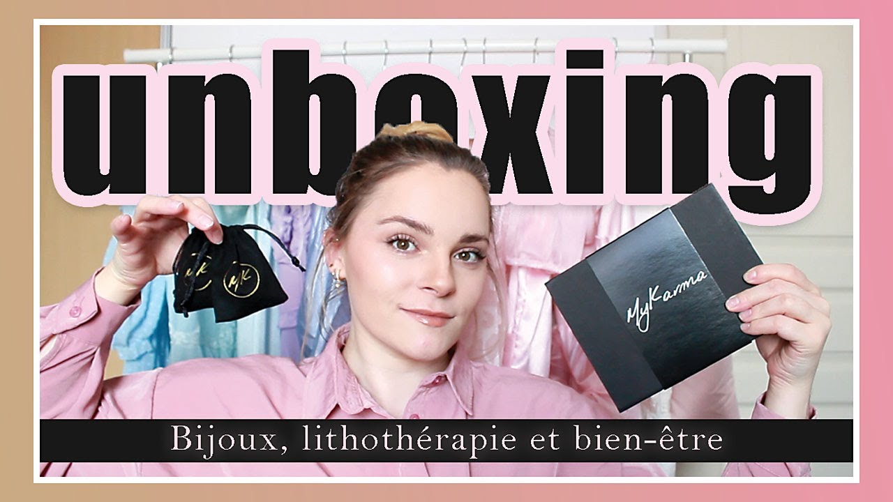 MYKARMA UNBOXING Bijoux, lithoth&eacute;rapie et bien &ecirc;tre