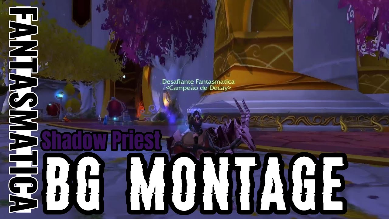 MoP - Shadow Priest | PvP Montage | Stormforge Mistblade (Fantasmatica)