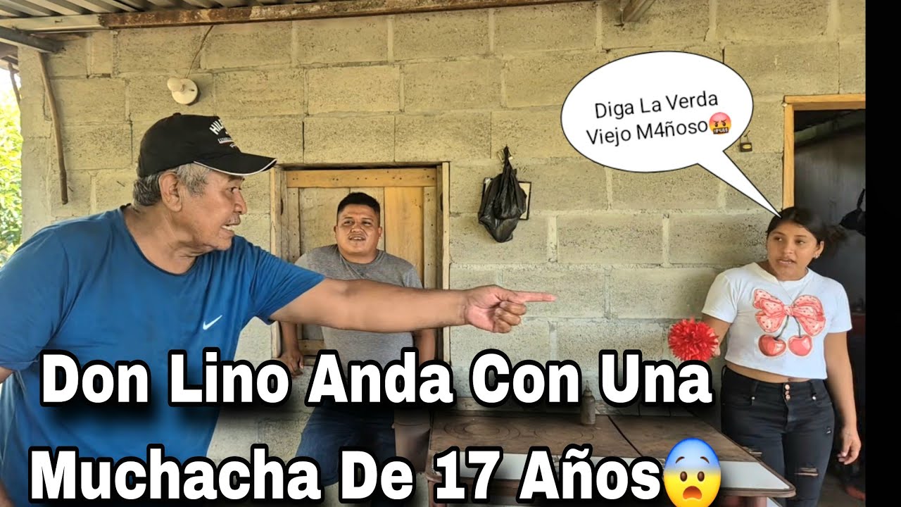 Don Lino Hasta Cambio De Color Delmi,Jucho Y Rosa.Sacarón Ala Luz Anda Con Una Patoja de 17 Años🤬