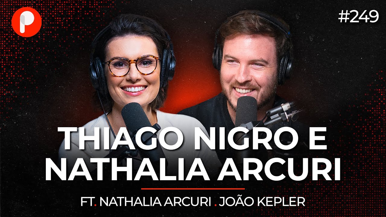 O QUE N&Atilde;O TE CONTAM SOBRE EMPREENDER (Nathalia Arcuri e Jo&atilde;o Kepler)  | PrimoCast 249