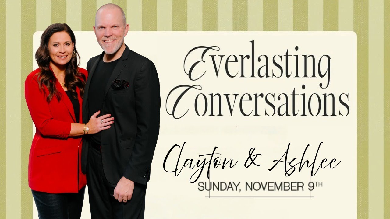 11.09.25 Everlasting Conversations with Pastor Clayton & Ashlee | Lakewood Marriage