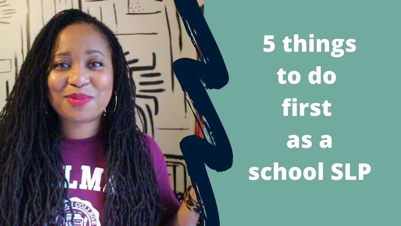 5 things to do first as a school SLP