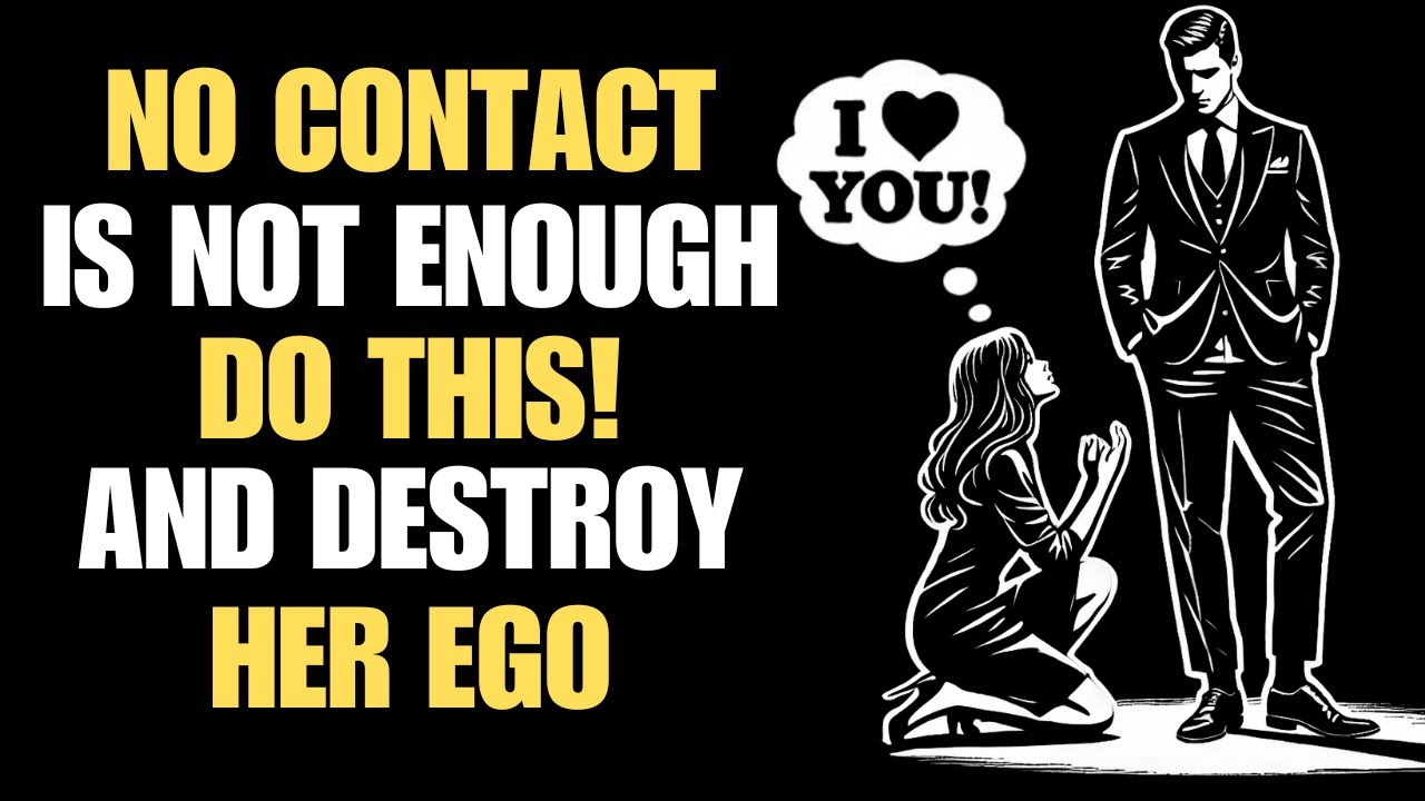 No Contact is NOT Enough… Do This Instead & Destroy Her Ego | Stoicism