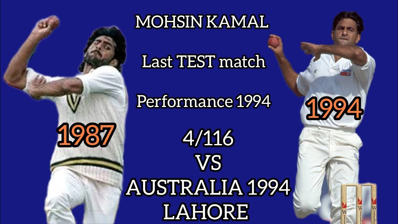 LAHORE test 1994 MOHSIN KAMAL 4/116 vs Australia