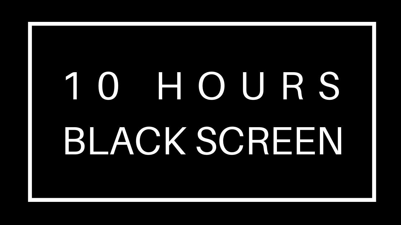 BLACK SCREEN No Sound~ 10 Hours of Nothing~ Pantalla Negra ~ Black Screen for Cleaning☯001