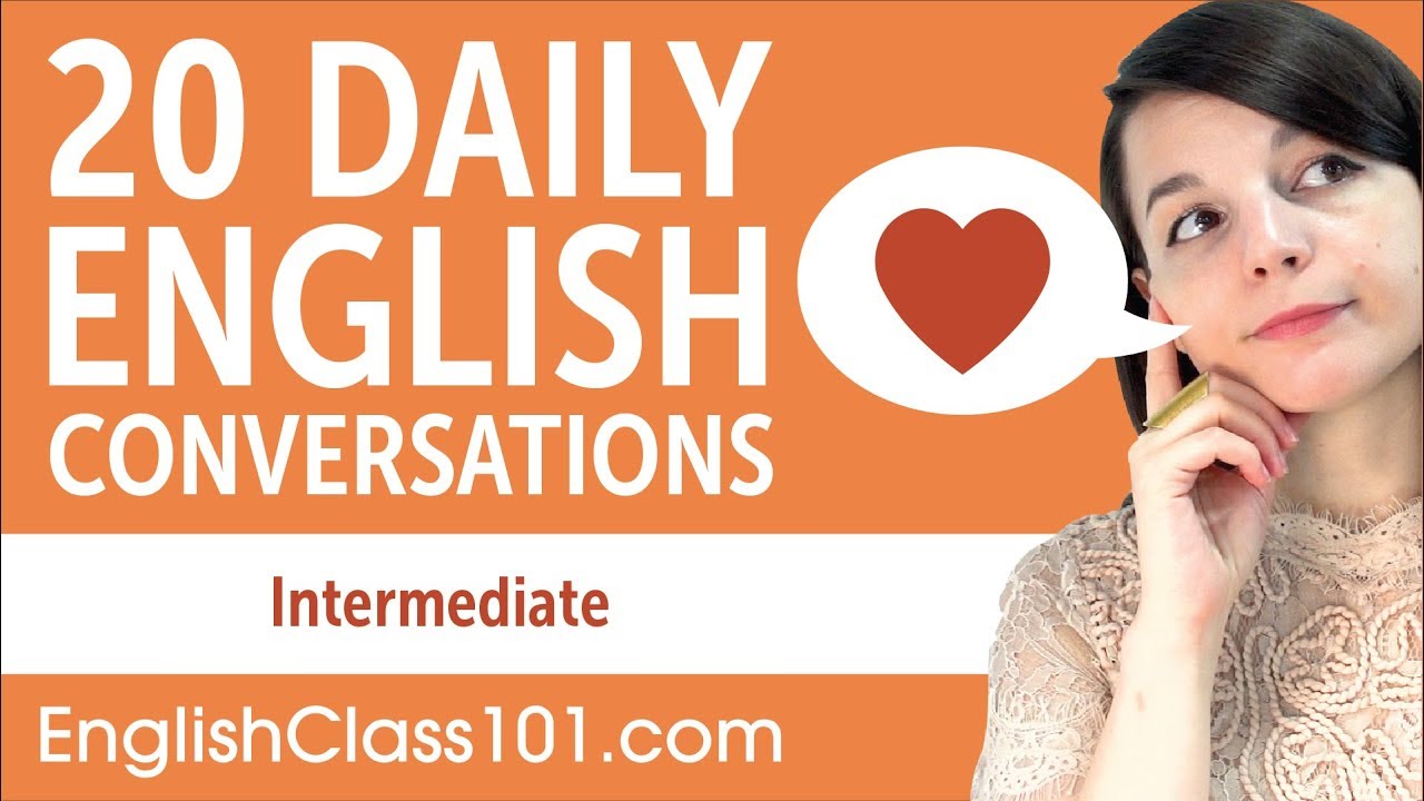 20 Daily English Conversations - English Practice for Intermediate learners