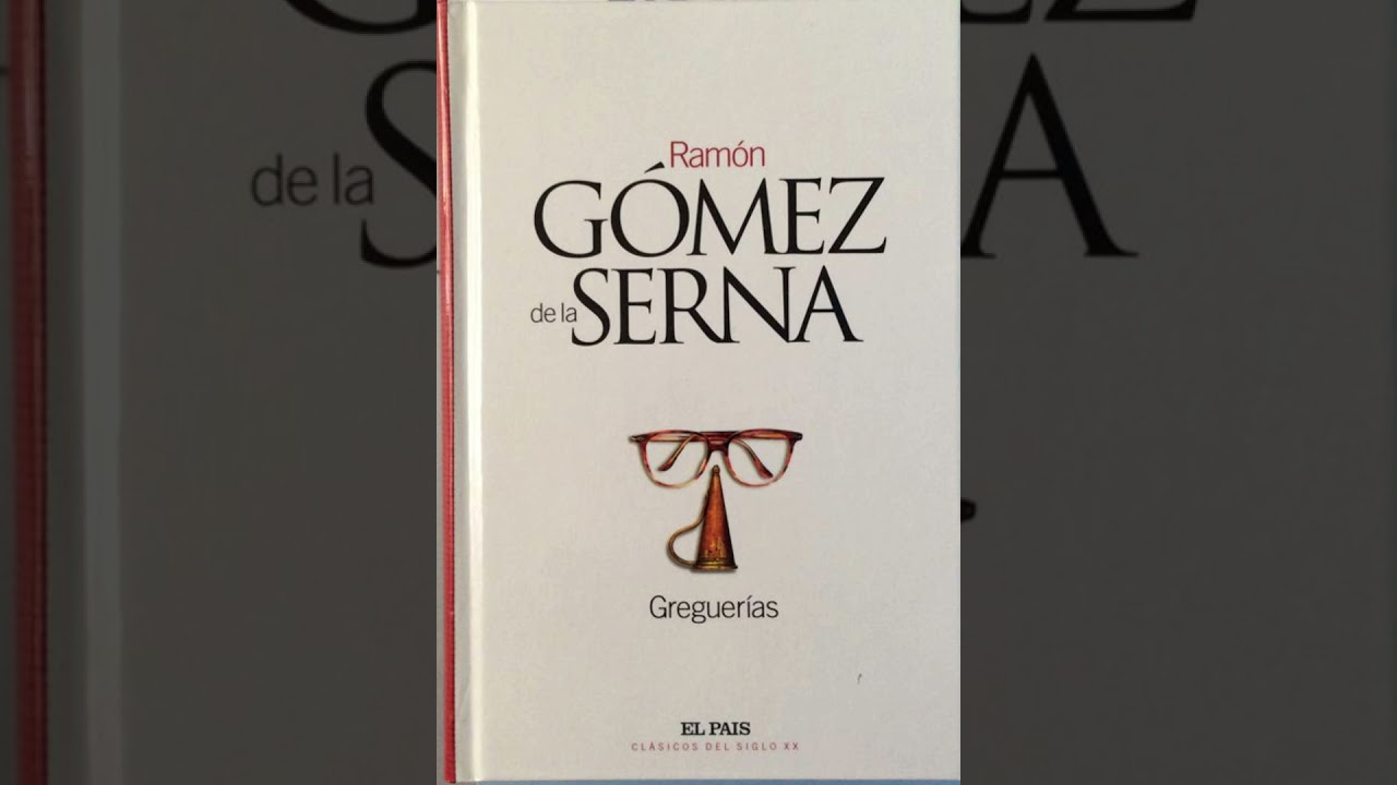Greguerías. Ramón Gómez de la Serna. Análisis