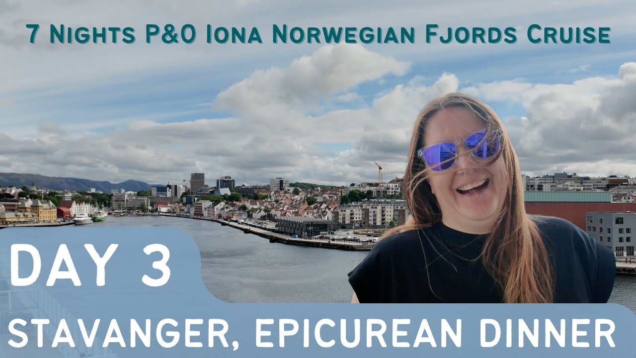 Stavanger, Gamle, Epicurean Dinner | Norwegian Fjords 7 Night P&O Cruise, Iona | Vlog Series Day 3