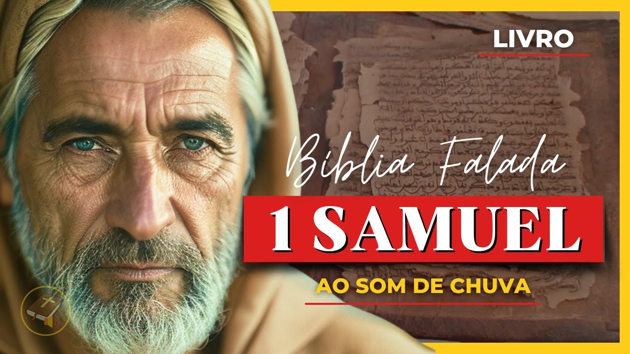 ✝️ Livro 1 Samuel - Antigo Testamento - Bíblia Falada ao Som de Chuva [Bíblia A Mensagem] 📖 09