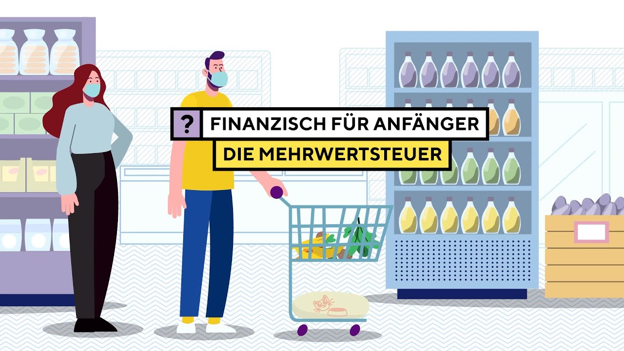 Die Mehrwertsteuer &ndash; #Finanzisch