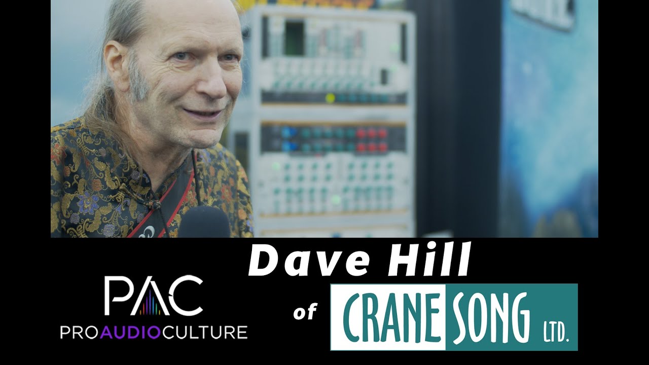 Dave Hill of CraneSong shares his  journey in pro audio at Winter Namm 2020