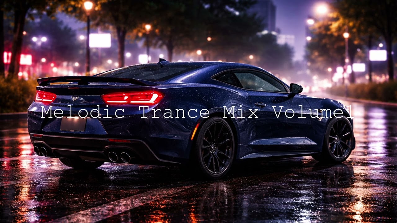 [Melodic Trance Mix | Night Drive Music | Progressive Trance Mix] Melodic Trance Mix volume1