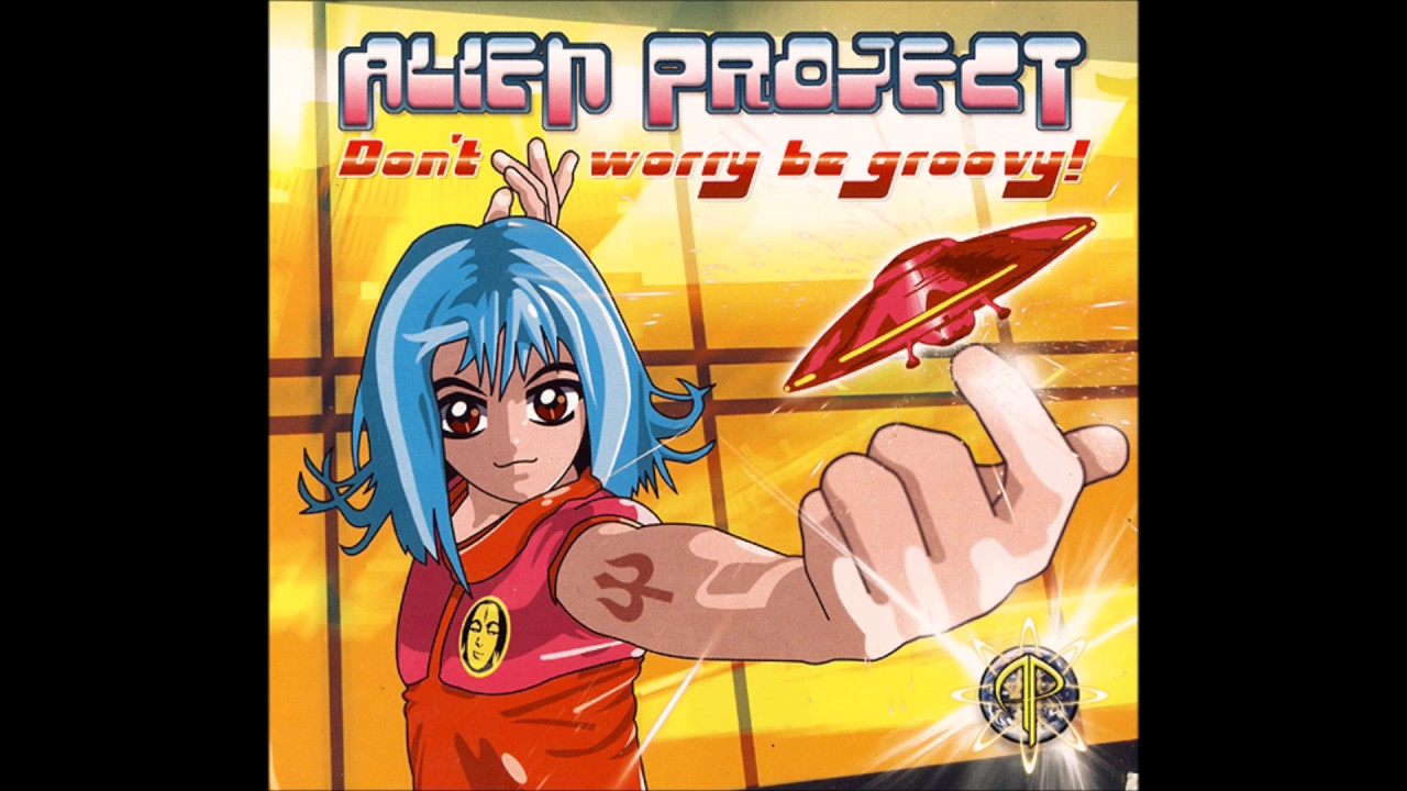 Alien Project - Don't Worry Be Groovy! [Full Album]