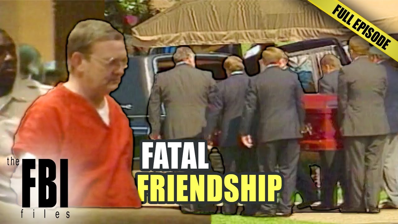 Fatal Friendship | FULL EPISODE | The FBI Files