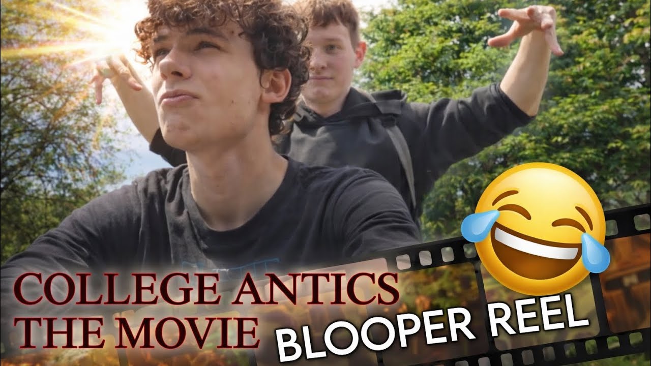 COLLEGE ANTICS THE MOVIE BLOOPER REEL 