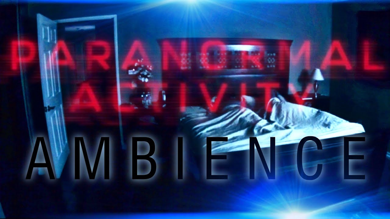 Paranormal Activity | Ambient Soundscape