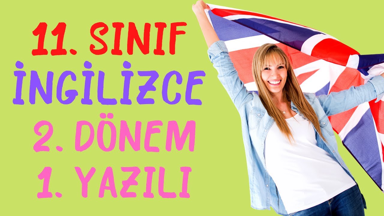 11. Sınıf İngilizce  2. Dönem  1. Yazılı