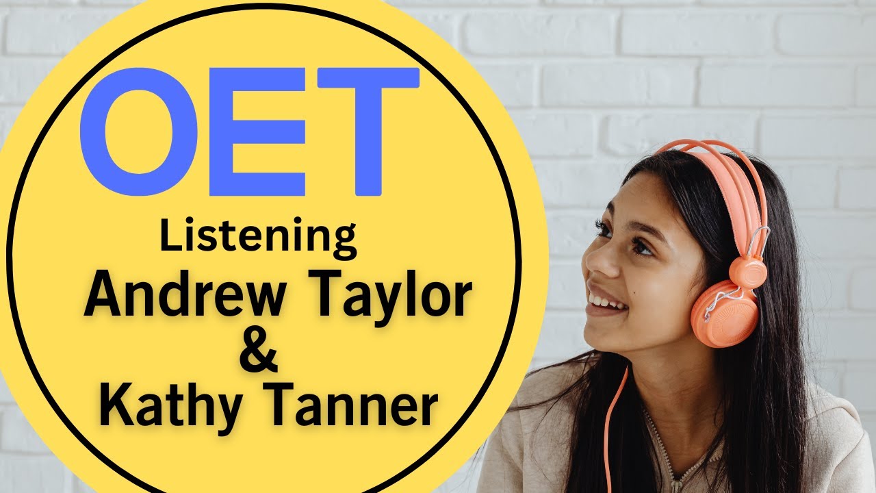 Andrew Taylor & Kathy Tanner OET Listening Test Practice With Answers