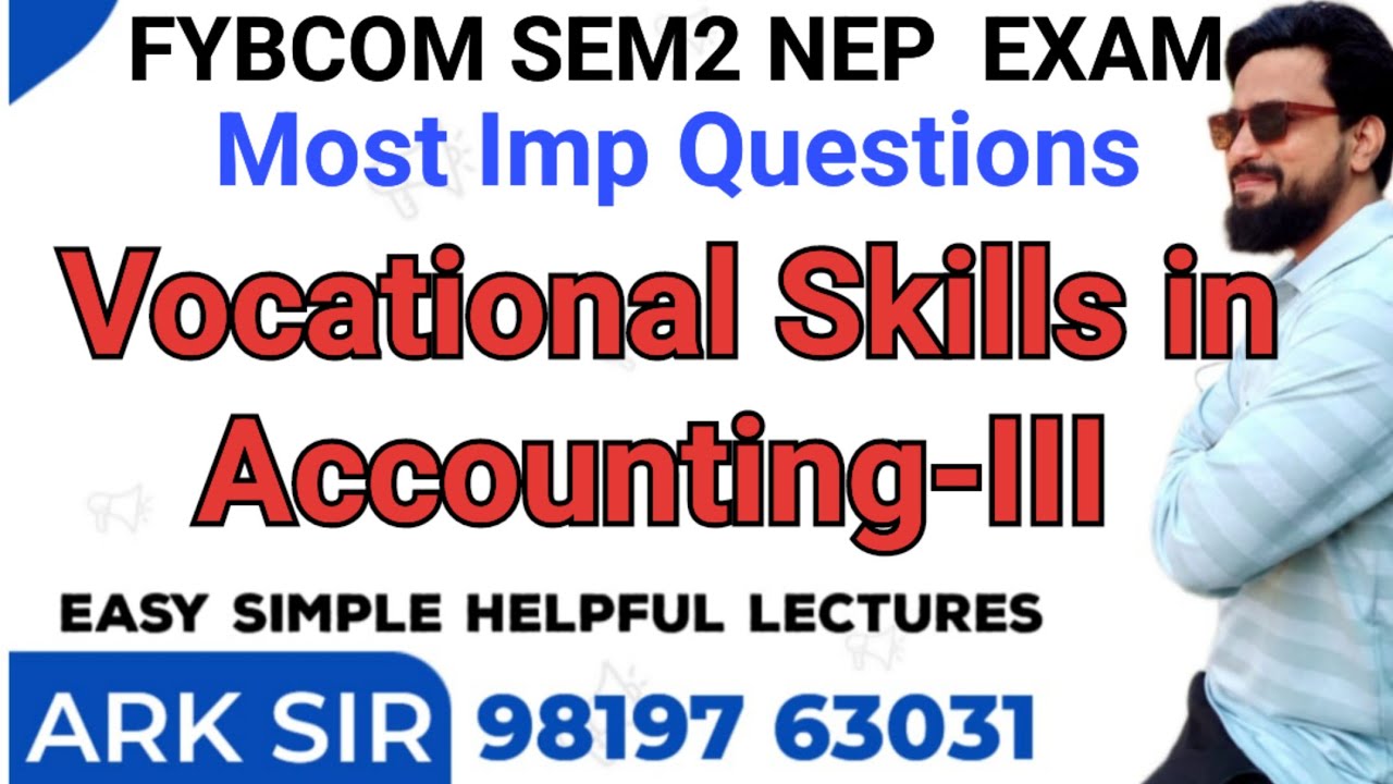 Vocational Skills in Accounting-III|Most Imp Questions |Fybcomsem2 nep|Mumbai University Exam|Arksir