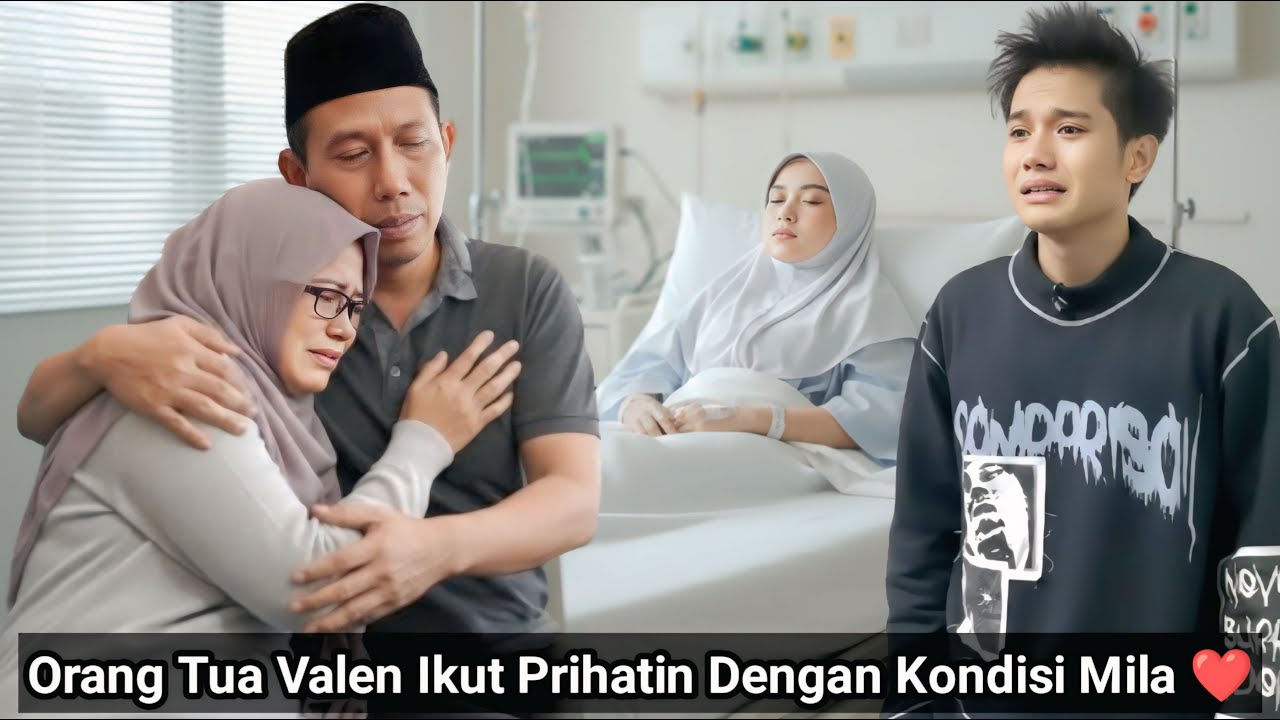 Mendengar Calon Menantunya Sakit!! Orang Tua Valen Jauh-jauh Dari Madura Kirim Bingkisan Untuk Mila!