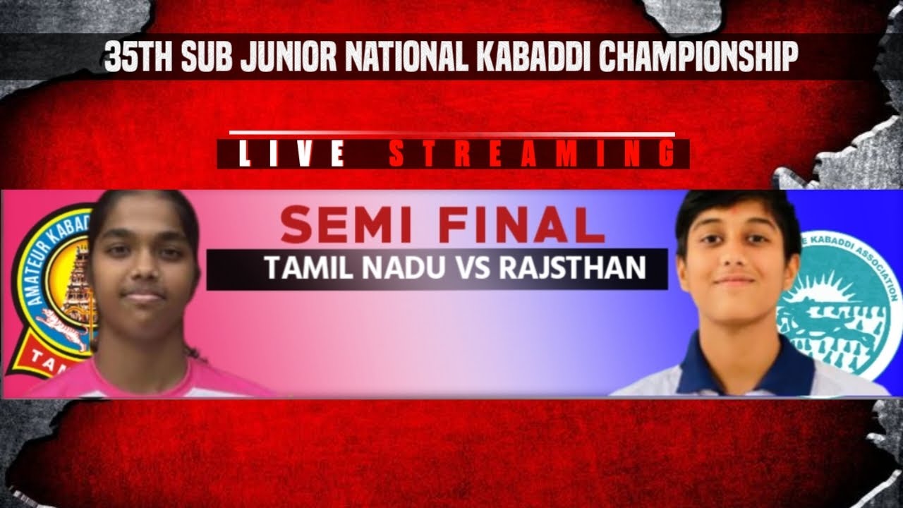 Tamil Nadu vs  Rajasthan |35th Sub Junior National Kabaddi Championship LIVE | semi final