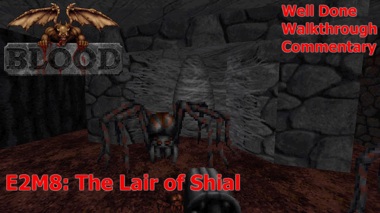 Blood (Well Done 100%) Walkthrough (E2M8: The Lair of Shial)