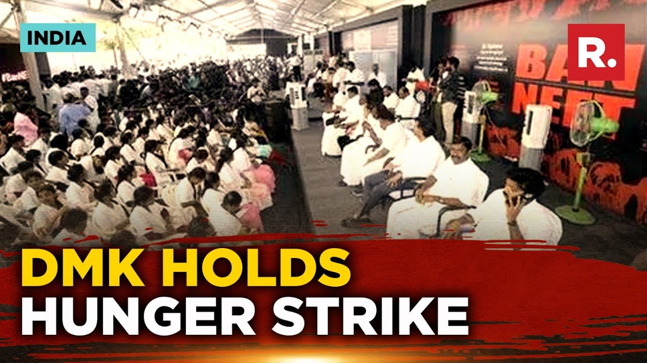 DMK Stages Hunger Strike Urging Union Government To Scrap NEET