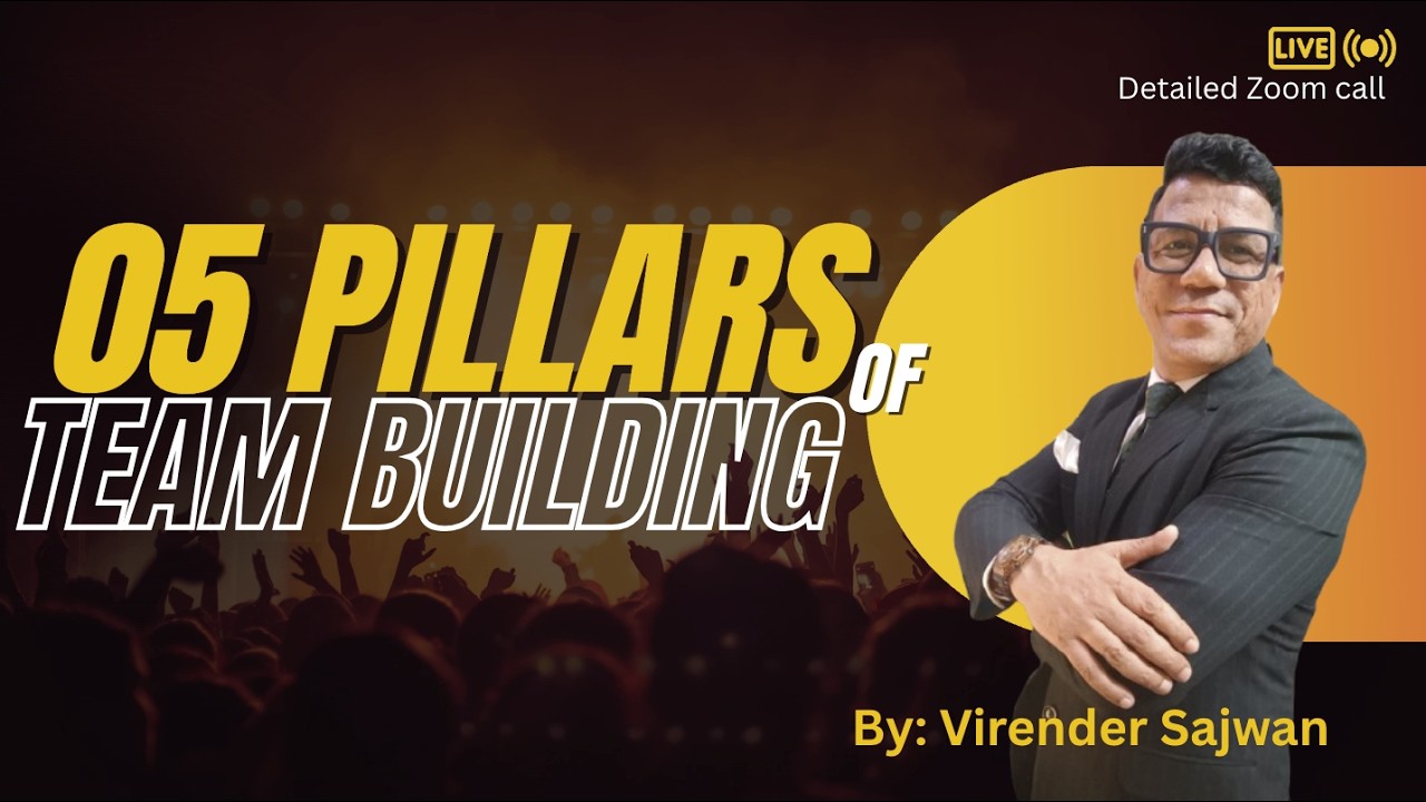 5 Pillars of Powerful Team Building  | Practical Leadership Training.