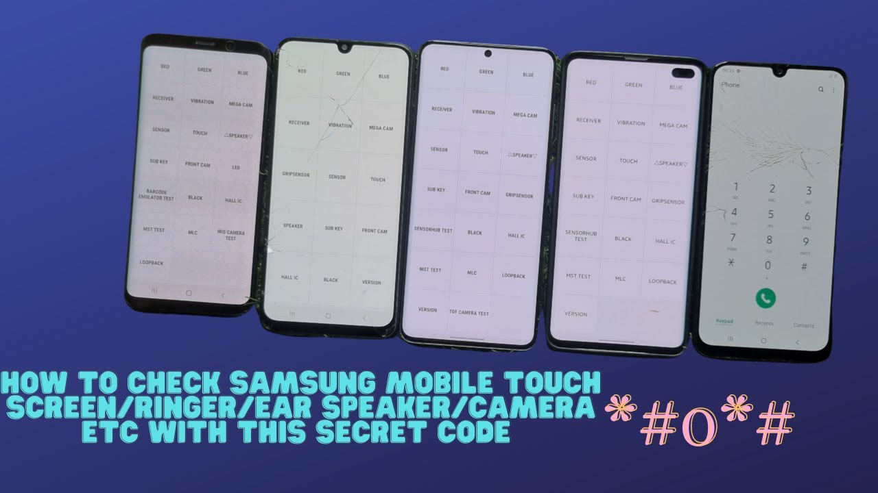 How to check Samsung mobile touch screen/ringer/ear speaker/camera etc with the secret code !!
