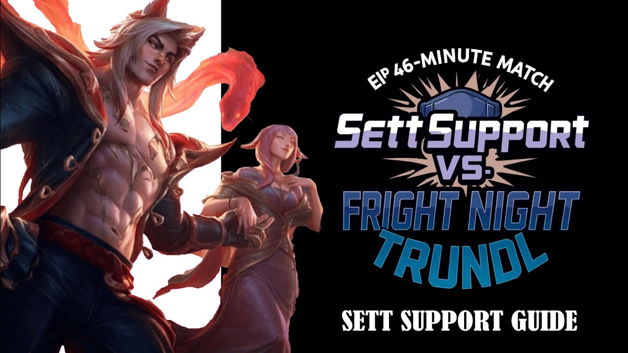 Sett Support vs. Fright Night Trundle! (Epic 46-Minute Match)