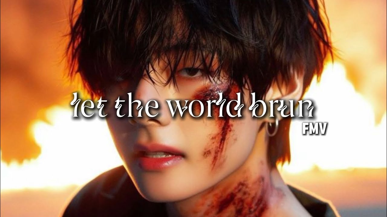 LET THE WORLD BRUN ~ KIM TAEHYUNG [FMV]  ✓