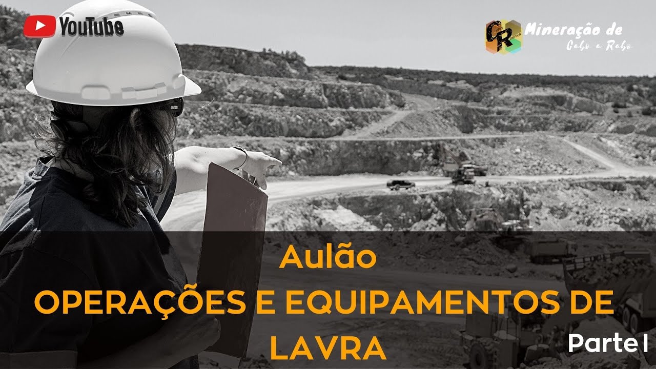 Aulão Sobre Operações e Equipamentos de Lavra - Parte I