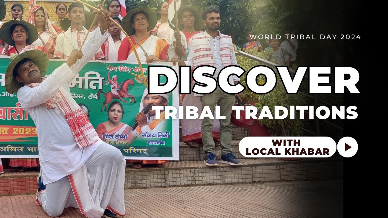 Discover Tribal Traditions with Local Khabar