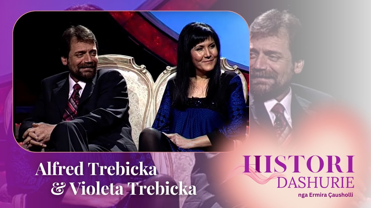 Histori Dashurie -  Alfred & Violeta Trebicka