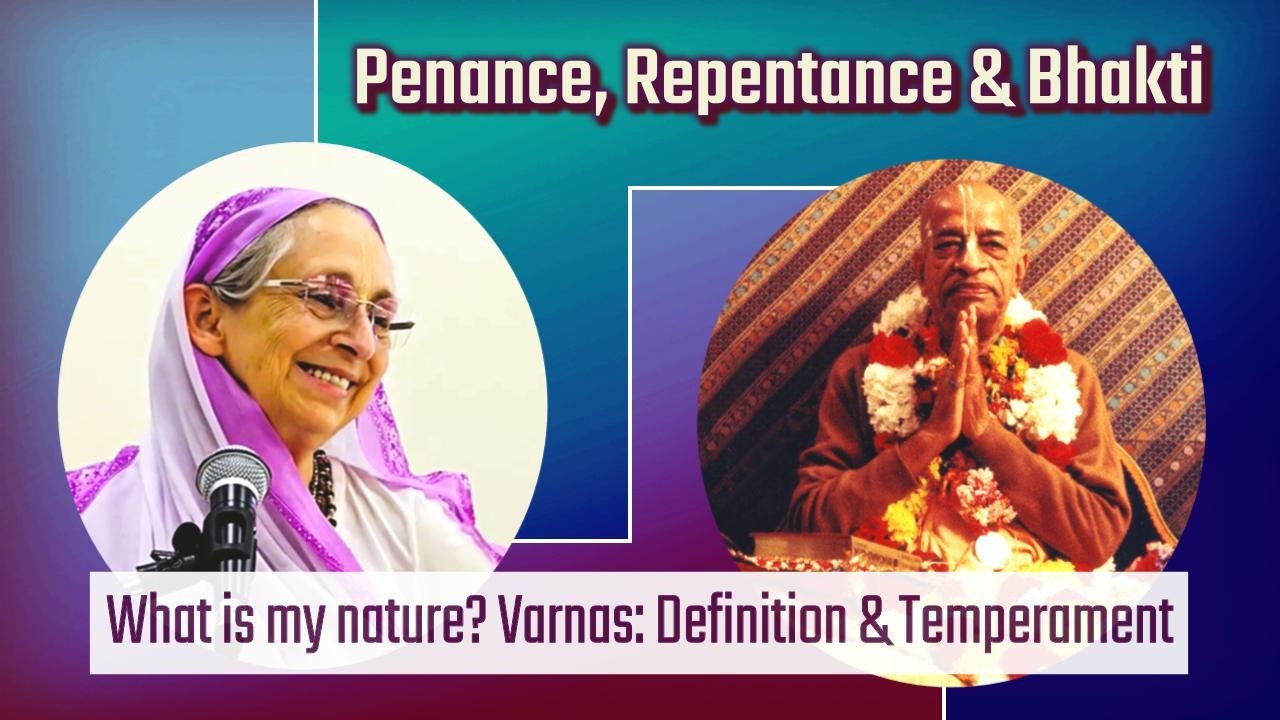 Penance, Repentance & Bhakti: What is my nature? Varnas: Definition & Temperament