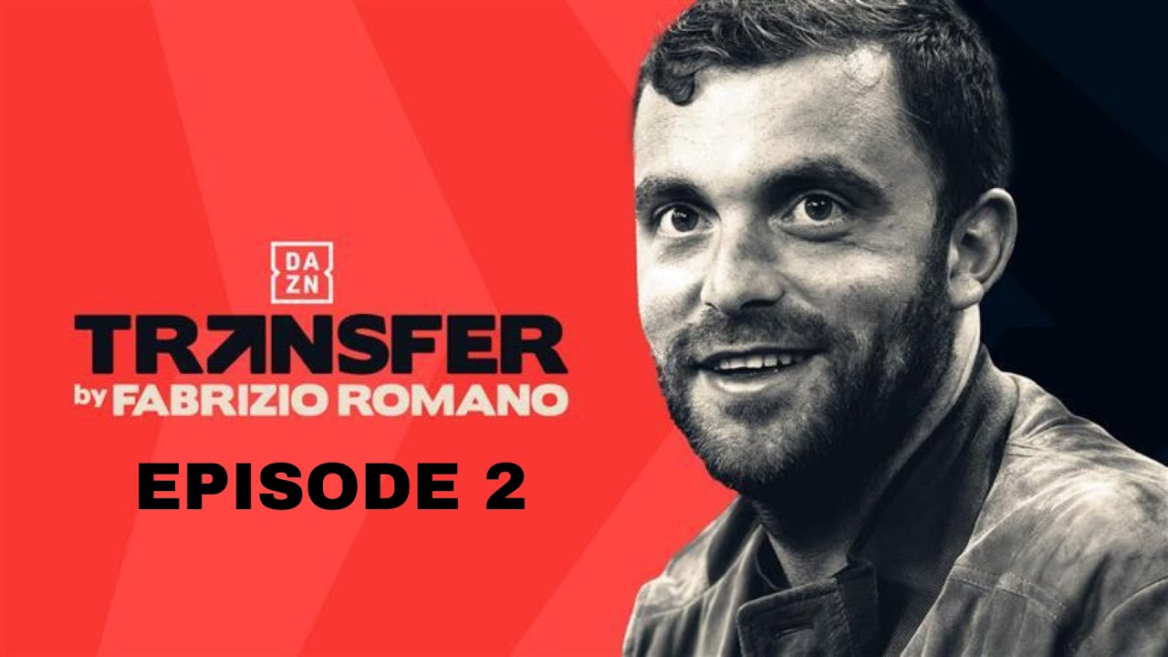 REAL MADRID HAVE A NEW TARGET 😮 | DAZN Transfer by Fabrizio Romano | Episode 2