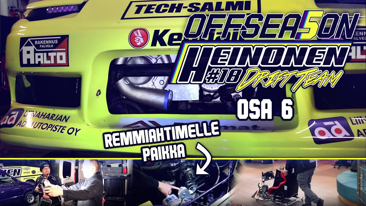 Heinonen Drift Team OFFSEASON 5: 6 #PULTTAAKIINNI