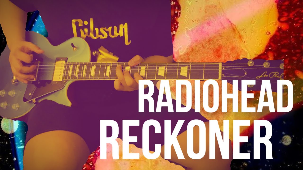 Radiohead - Reckoner (From The Basement) Guitar Cover